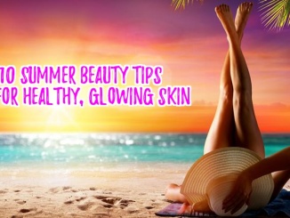 Top 10 Summer Beauty Tips for Women Over 40