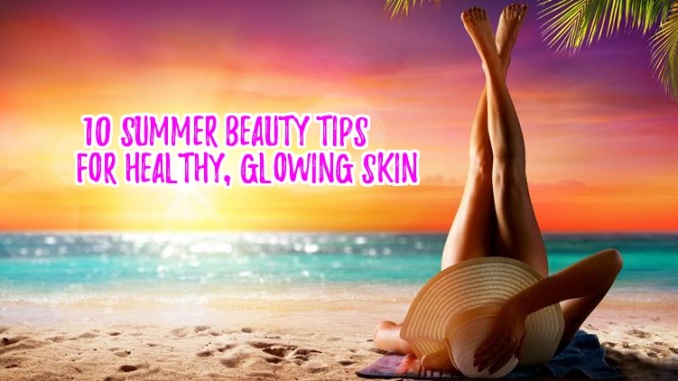 summer-beauty-tips Top 10 Summer Beauty Tips for Women Over 40