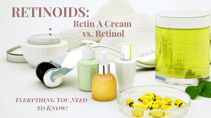 Retin A Cream vs. Rétinol Retin une crème