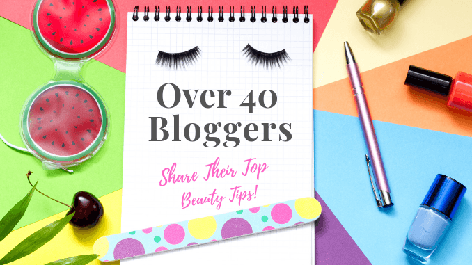 Over 40 Bloggers-3 Over 40 Beauty Tips